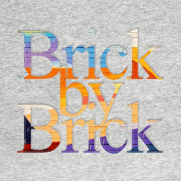 Brick by Brick by afternoontees